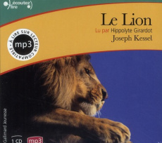 Le lion. 1 CD audio MP3 - Kessel Joseph ; Girardot Hippolyte
