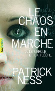 Le chaos en marche Tome 2 : Le cercle de la flèche - Ness Patrick ; Krebs Bruno