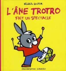L'Ane Trotro Tome 23 : L'âne Trotro fait un spectacle - Guettier Bénédicte