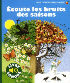 Ecoute les bruits des saisons - Badreddine Delphine ; Galeron Henri ; Grant Donald
