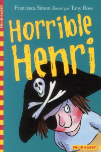 Horrible Henri Tome 1 - Simon Francesca ; Ross Tony ; Rubio-Barreau Vaness