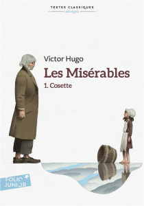 Les Misérables. Tome 1, Cosette - Hugo Victor
