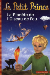 Le Petit Prince Tome 2 : La Planète de l'Oiseau de Feu - Colin Fabrice