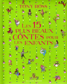 Les 15 plus beaux contes pour les enfants - Ross Tony ; Ménard Jean-François
