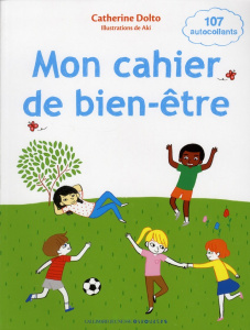 MON CAHIER DE BIEN-ETRE - DOLTO/FAURE-POIREE