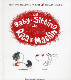 Rita et Machin Tome 13 : Le baby sitting de Rita et Machin - Arrou-Vignod Jean-Philippe ; Tallec Olivier