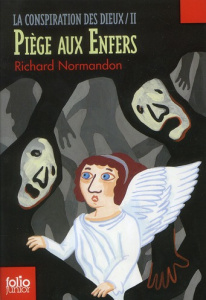 La conspiration des dieux Tome 2 : Piège aux Enfers - Normandon Richard