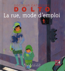 La rue, mode d'emploi - Dolto-Tolitch Catherine ; Faure-Poirée Colline ; M