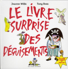 Le livre surprise des déguisements - Willis Jeanne ; Ross Tony ; Krief Anne
