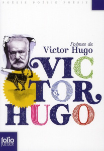 Poèmes de Victor Hugo - Hugo Victor ; Weil Camille ; Decourchelle Agnès