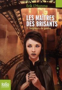 Les maîtres des brisants Tome 3 : Seigneurs de guerre - L'Homme Erik ; Carré Benjamin