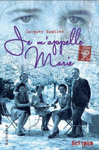 Je m'appelle Marie - Saglier Jacques