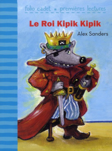 Le Roi Kipik Kipik - Sanders Alex
