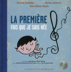 La première fois que je suis née. Avec 1 CD audio - Cuvellier Vincent ; Dutertre Charles