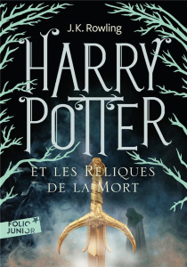 Harry Potter Tome 7 : Harry Potter et les Reliques de la Mort - Rowling J.K. ; Ménard Jean-François