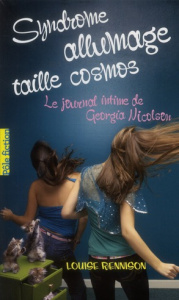 Le journal intime de Georgia Nicolson Tome 5 : Syndrome allumage taille cosmique - Rennison Louise ; Gibert Catherine