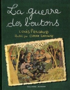 La guerre des boutons - Pergaud Louis ; Lapointe Claude