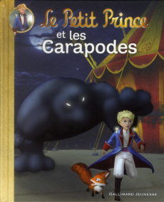 Le Petit Prince Tome 7 : Le petit Prince et les Carapodes - Quénot Katherine