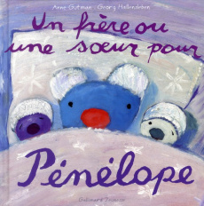 Pénélope tête en l'air : Un frère ou une soeur pour Pénélope - Gutman Anne ; Hallensleben Georg