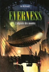 Everness. L'odyssée des mondes - McDonald Ian ; Esch Jean