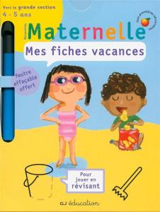 Mes fiches vacances Découvertes Maternelle. Vers la grande section, 4-5 ans - Badreddine Delphine ; Billet Marion ; Fuhr Ute ; S
