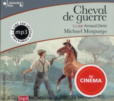 Cheval de guerre. 1 CD audio MP3 - Morpurgo Michael ; Denis Arnaud