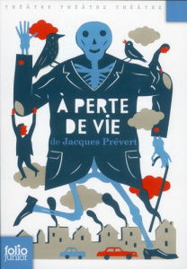 A perte de vie - Prévert Jacques ; Bouillot Cécile