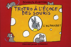 Trotro à l'école des souris. L'alphabet - Guettier Bénédicte
