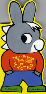 Trop rigolo, l'imagier de Trotro - Guettier Bénédicte