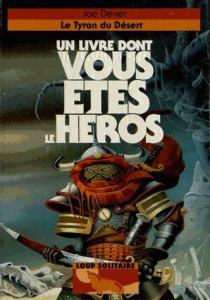 Loup Solitaire Tome 5 : Le Tyran du Désert - Dever Joe ; Chalk Gary ; Jusforgues Pascale ; Vaul