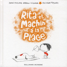 RITA ET MACHIN A LA PLAGE - ARROU-VIGNOD/TALLEC