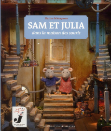 Sam et Julia dans la maison des souris - Schaapman Karina ; Trassaert Annie ; Bouwer Ton