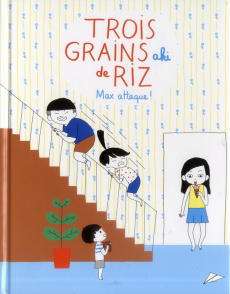 Trois grains de riz : Max attaque ! - AKI