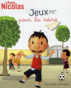 Le Petit Nicolas : Jeux blagues et Cie. Pour la récré - Mullenheim Sophie de ; Denoux Zoé ; Goscinny René