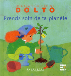 Prends soin de ta planète - Dolto-Tolitch Catherine ; Faure-Poirée Colline ; M