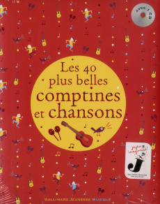 Les 40 plus belles comptines et chansons. Avec 1 CD audio - COLLECTIF