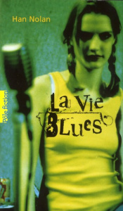 La vie blues - Nolan Han ; Devaux Laetitia