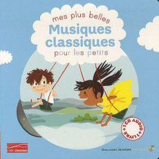 Mes plus belles Musiques classiques pour les petits. Avec 1 CD audio - Gambini Cécile ; Géhin Elisa ; Ricard Anouk ; Rode