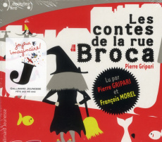 Les contes de la rue Broca. 1 CD audio MP3 - Gripari Pierre ; Morel François