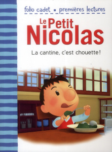 Le Petit Nicolas Tome 15 : La cantine, c'est chouette ! - Lepetit Emmanuelle