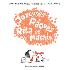 Rita et Machin Tome 16 : Joyeuses Pâques Rita et Machin - Arrou-Vignod Jean-Philippe ; Tallec Olivier