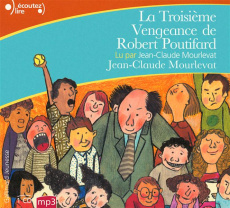 La Troisième Vengeance de Robert Poutifard. 1 CD audio MP3 - Mourlevat Jean-Claude