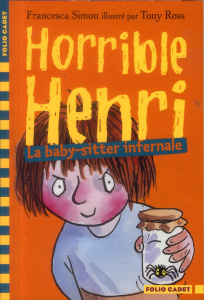 Horrible Henri Tome 11 : La baby-sitter infernale - Simon Francesca ; Ross Tony