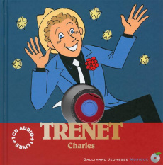 Charles Trenet. Avec 1 CD audio - Ollivier Stéphane ; Durbiano Lucie ; Chauvel Olivi