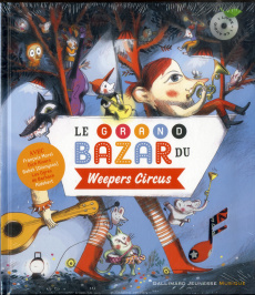 Le grand bazar du Weepers Circus. Avec 1 CD audio - Perrin Clotilde