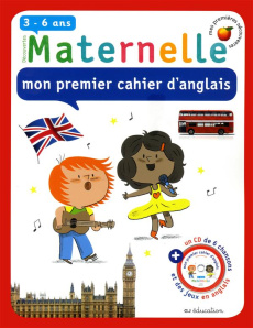 Mon premier cahier d'anglais Maternelle 3-6 ans. Avec 1 CD audio - Cottin France ; Calvignac Caroline