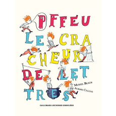 Pffeu, le cracheur de lettres - Bloch Muriel ; Callias Aurore