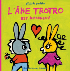 L'Ane Trotro Tome 7 : L'âne Trotro est amoureux - Guettier Bénédicte
