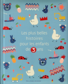 Les plus belles histoires pour les enfants de 3 ans - COLLECTIF