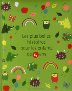 Les plus belles histoires pour les enfants de 4 ans - Donaldson Julia ; Scheffler Axel ; Banks Kate ; Ha